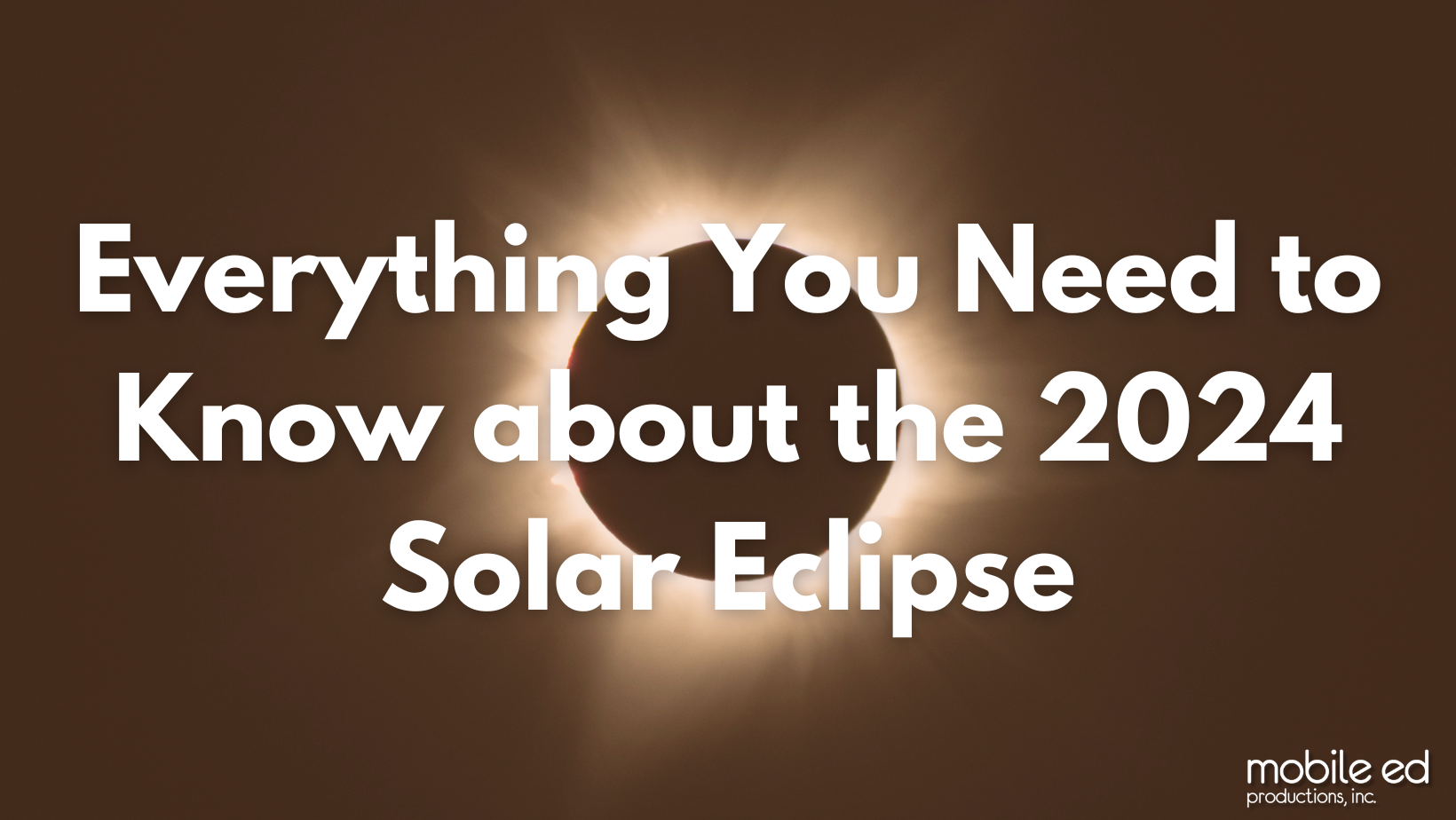 Everything You Need to Know About the 2024 Solar Eclipse